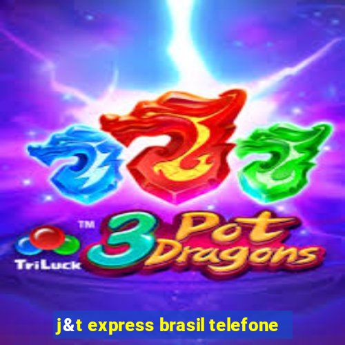 j&t express brasil telefone